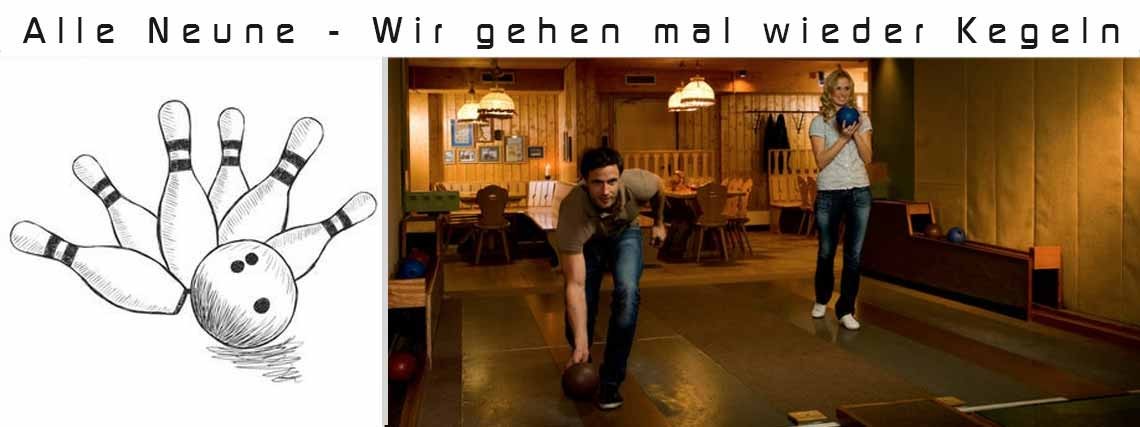 Alle Neune - Wir gehen mal wieder Kegeln