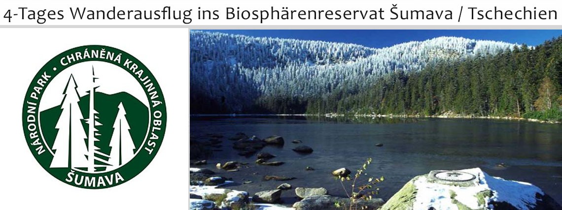 4-Tages Wanderausflug ins Biosphärenreservat Šumava / Tschechien