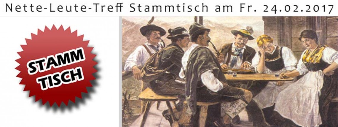 Nette-Leute Stammtisch am 24.02.2017